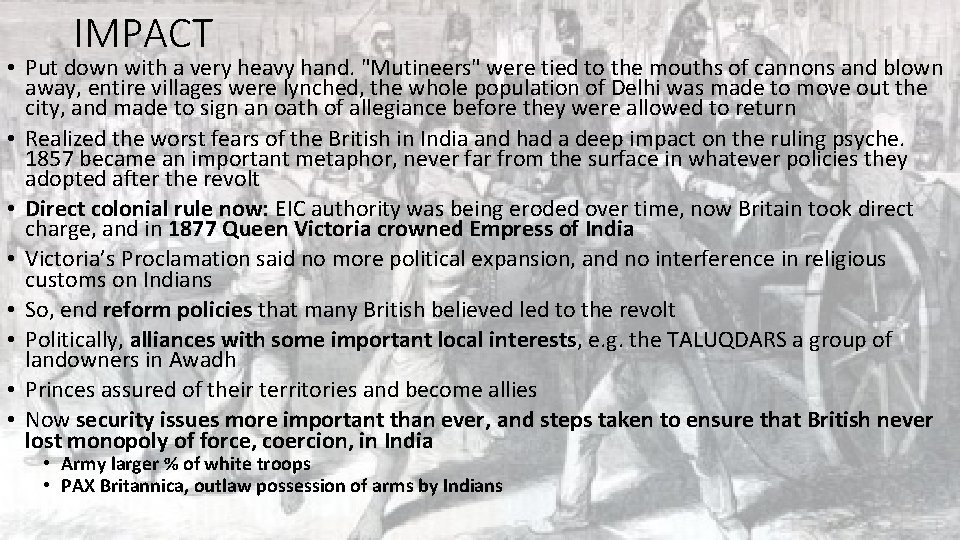 IMPACT • Put down with a very heavy hand. "Mutineers" were tied to the