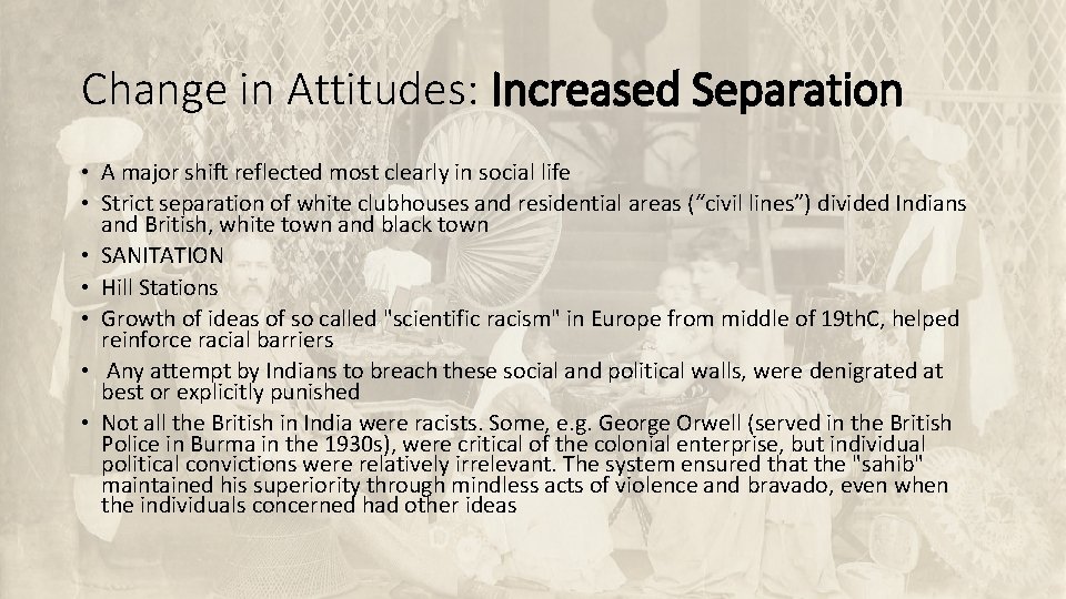 Change in Attitudes: Increased Separation • A major shift reflected most clearly in social