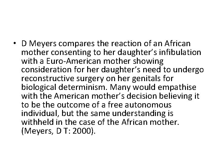  • D Meyers compares the reaction of an African mother consenting to her
