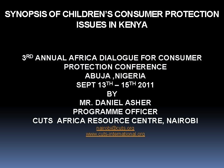 SYNOPSIS OF CHILDRENS CONSUMER PROTECTION ISSUES IN KENYA