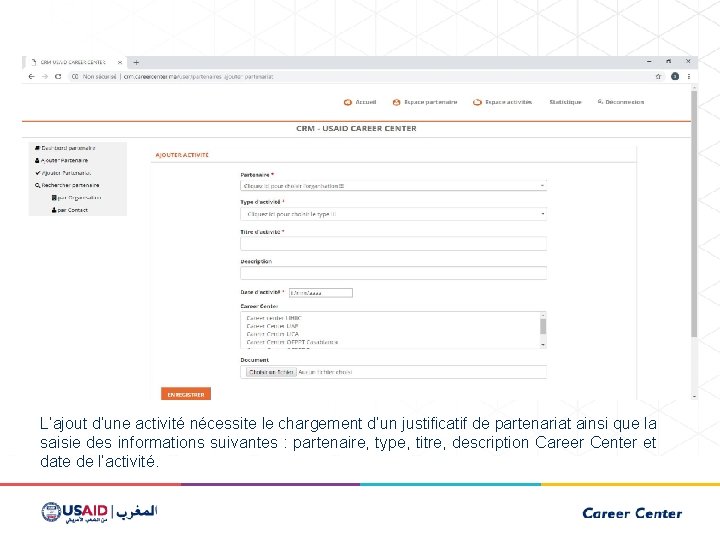 L’ajout d’une activité nécessite le chargement d’un justificatif de partenariat ainsi que la saisie