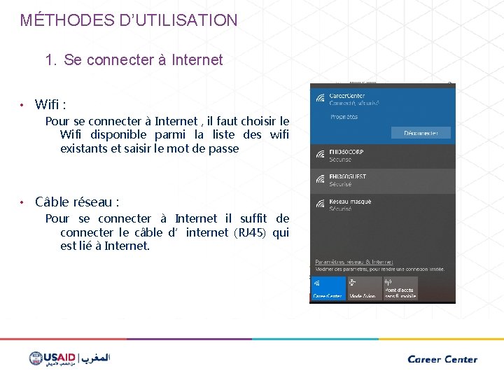 MÉTHODES D’UTILISATION 1. Se connecter à Internet • Wifi : Pour se connecter à