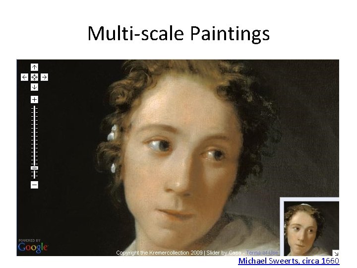 Multi-scale Paintings Michael Sweerts, circa 1660 