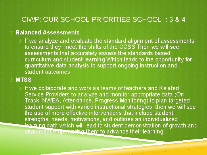 CIWP: OUR SCHOOL PRIORITIES SCHOOL : 3 & 4 Balanced Assessments If we analyze CIWP: OUR SCHOOL PRIORITIES SCHOOL : 3 & 4 Balanced Assessments If we analyze