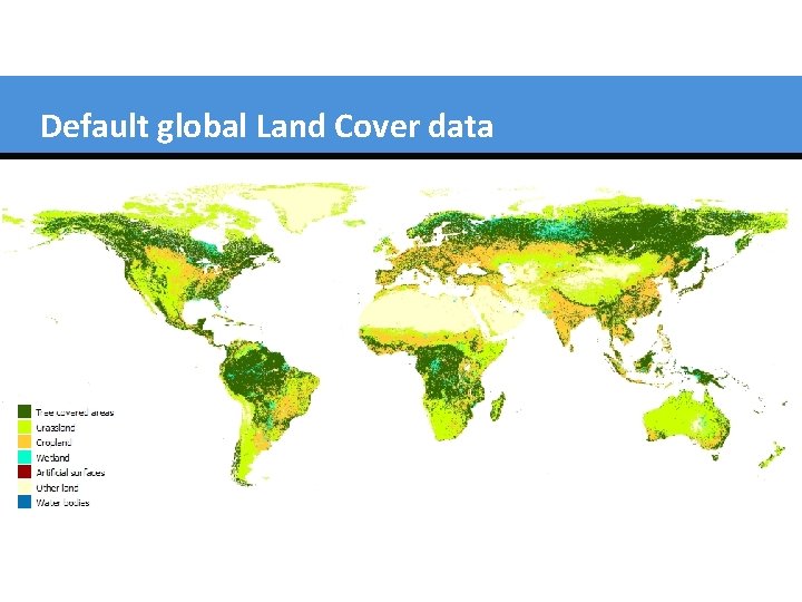 Default global Land Cover data 