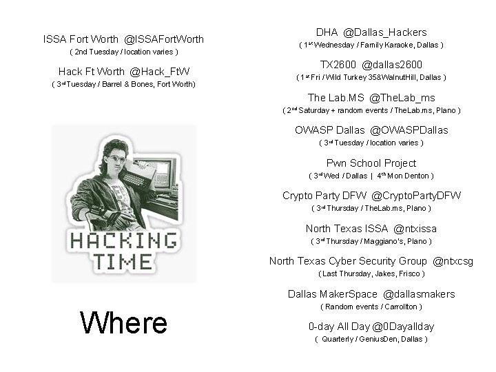 ISSA Fort Worth @ISSAFort. Worth ( 2 nd Tuesday / location varies ) Hack