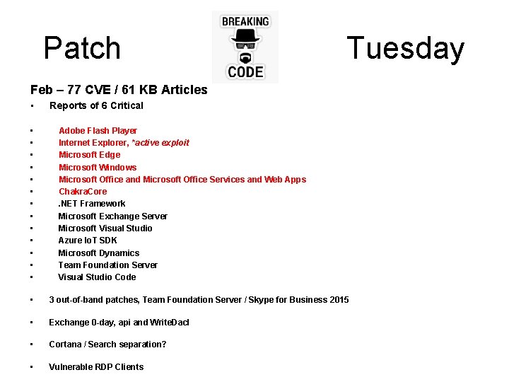Patch Tuesday Feb – 77 CVE / 61 KB Articles • • • •