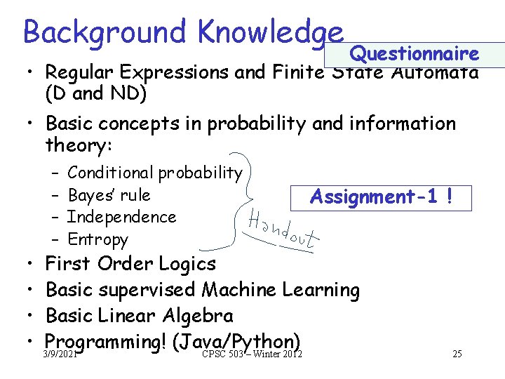 Background Knowledge Questionnaire • Regular Expressions and Finite State Automata (D and ND) • Background Knowledge Questionnaire • Regular Expressions and Finite State Automata (D and ND) •
