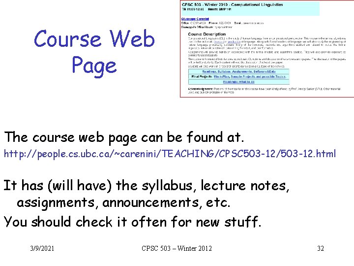 Course Web Page The course web page can be found at. http: //people. cs. Course Web Page The course web page can be found at. http: //people. cs.