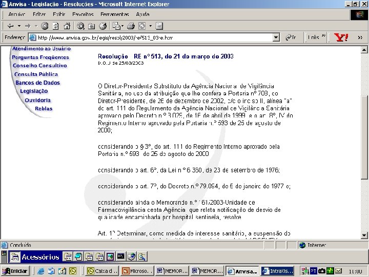 Agência Nacional de Vigilância Sanitária www. anvisa. gov. br 