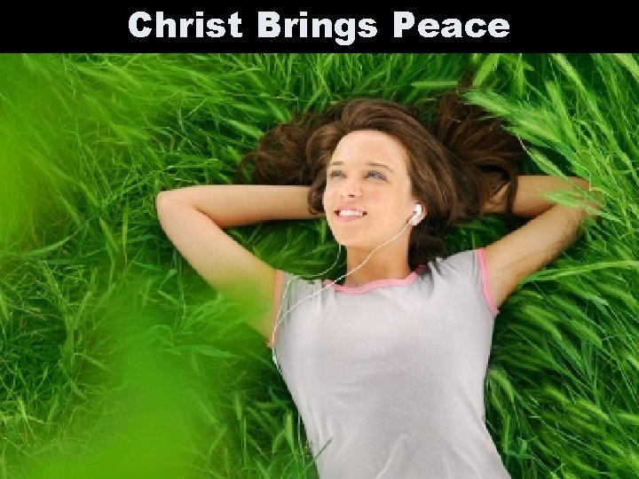 Christ Brings Peace Christ Brings Peace