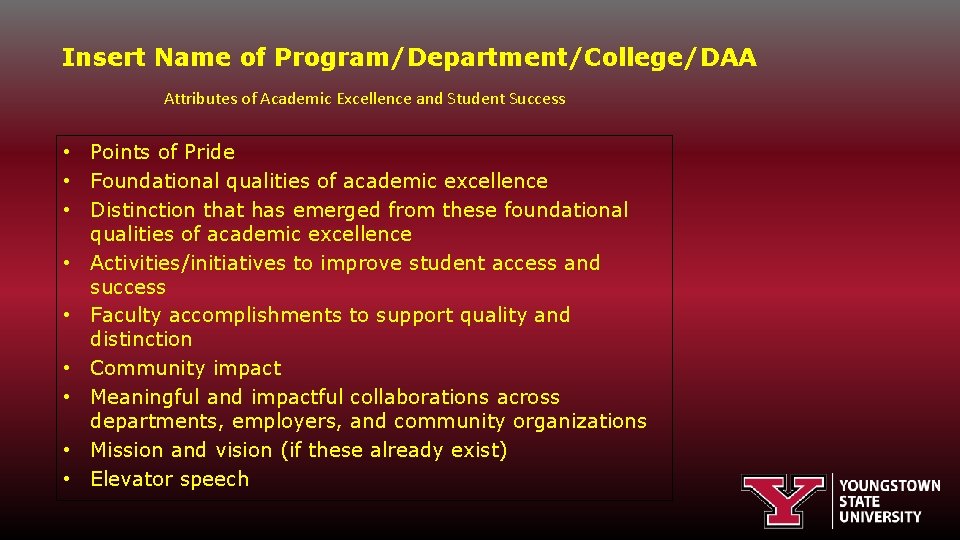 Insert Name of Program/Department/College/DAA Attributes of Academic Excellence and Student Success • Points of