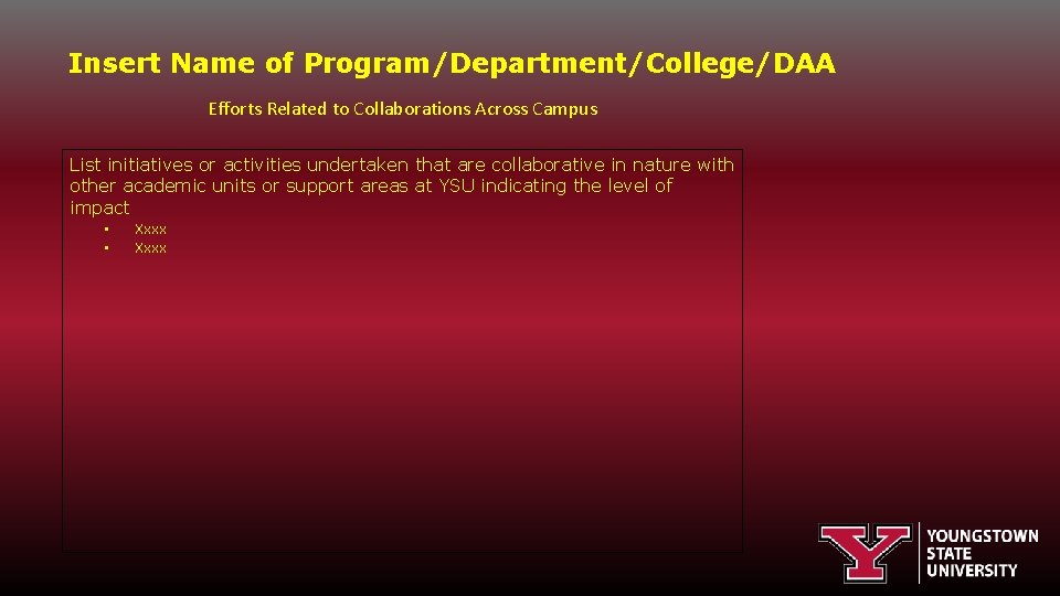 Insert Name of Program/Department/College/DAA Efforts Related to Collaborations Across Campus List initiatives or activities