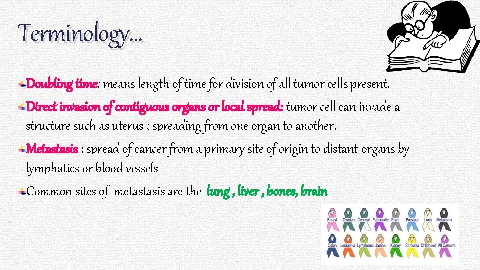 8 Terminology… Doubling time: means length of time for division of all tumor cells