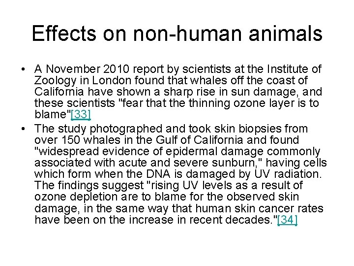 Effects on non-human animals • A November 2010 report by scientists at the Institute