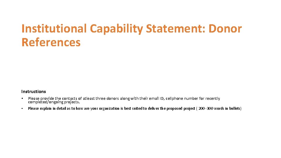 Institutional Capability Statement: Donor References Instructions • Please provide the contacts of atleast three