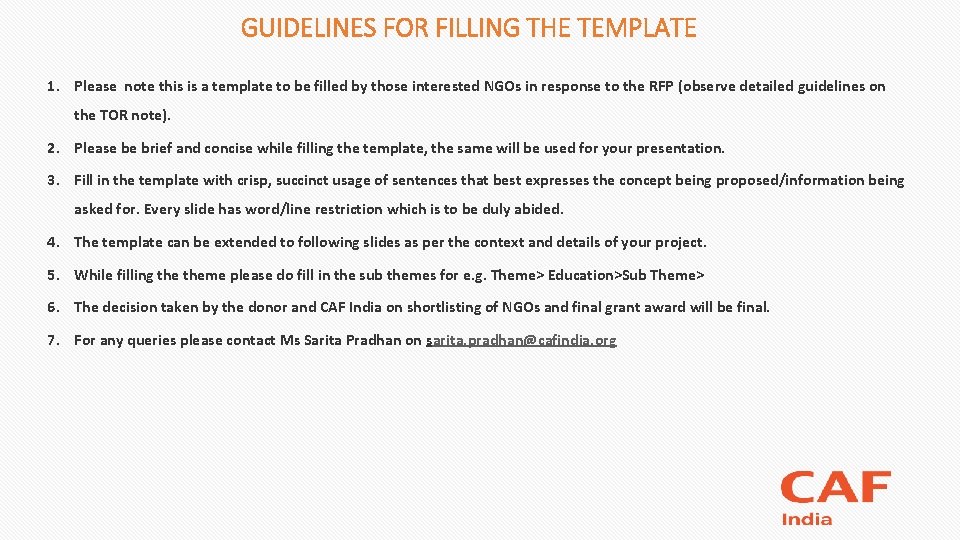 GUIDELINES FOR FILLING THE TEMPLATE 1. Please note this is a template to be