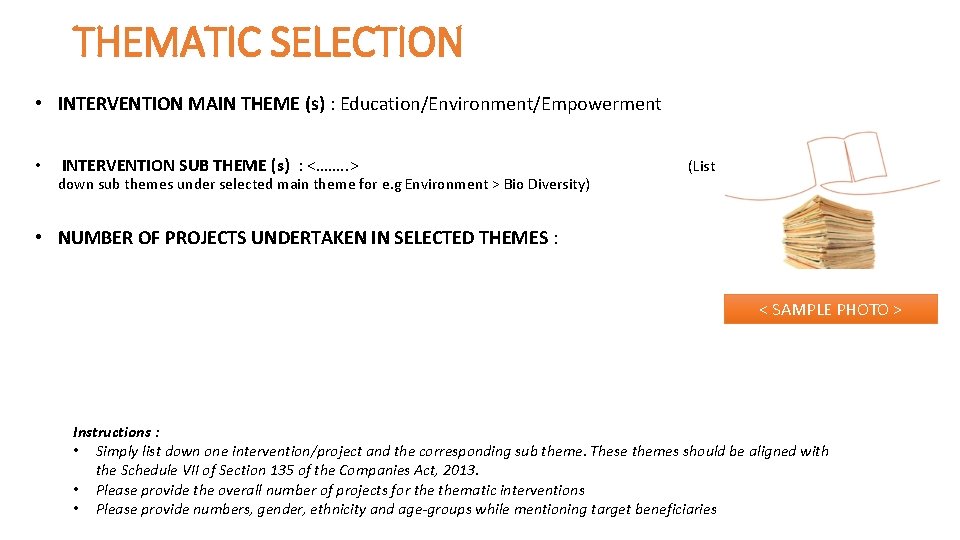 THEMATIC SELECTION • INTERVENTION MAIN THEME (s) : Education/Environment/Empowerment • INTERVENTION SUB THEME (s)