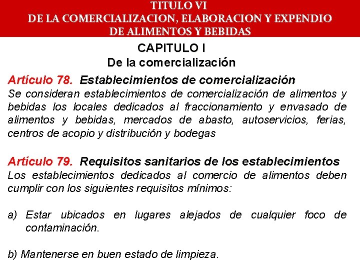 TITULO VI DE LA COMERCIALIZACION, ELABORACION Y EXPENDIO DE ALIMENTOS Y BEBIDAS CAPITULO I