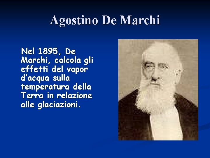 Agostino De Marchi Nel 1895, De Marchi, calcola gli effetti del vapor d’acqua sulla