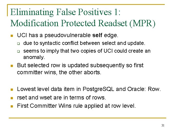 Eliminating False Positives 1: Modification Protected Readset (MPR) n UCI has a pseudovulnerable self