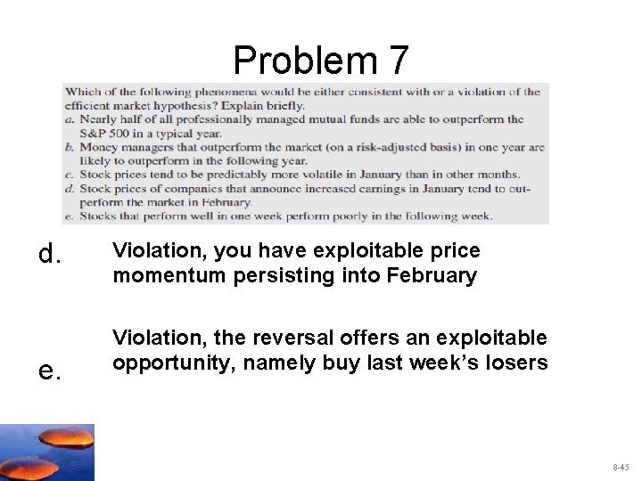 Problem 7 d. e. Violation, you have exploitable price momentum persisting into February Violation,