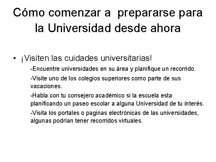 Cómo comenzar a prepararse para la Universidad desde ahora • ¡Visiten las cuidades universitarias!