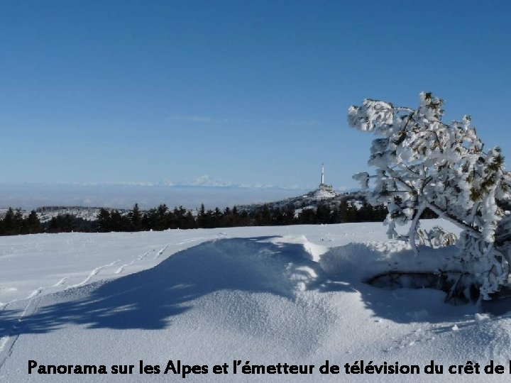 Panorama sur les Alpes et l’émetteur de télévision du crêt de l 