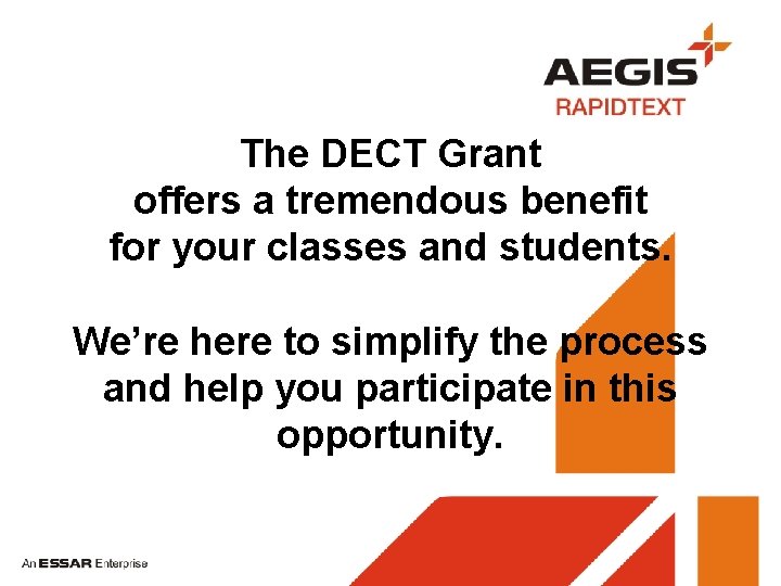 The DECT Grant offers a tremendous benefit for your classes and students. We’re here