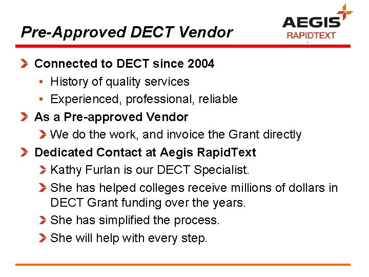 Pre-Approved DECT Vendor Rapid. Text Connected to DECT since 2004 • History of quality