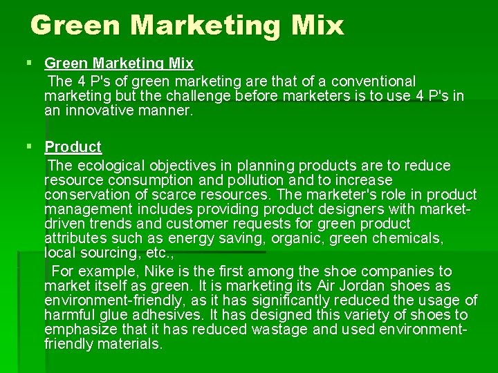 Green Marketing Mix § Green Marketing Mix The 4 P's of green marketing are