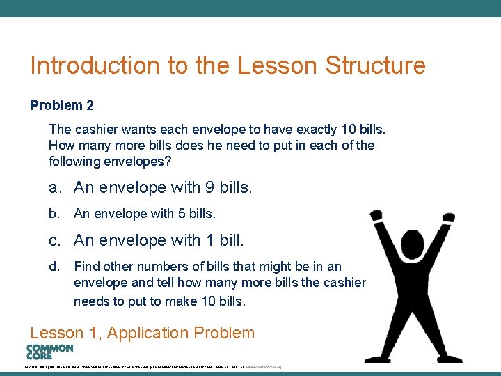 A Story of Units Introduction to the Lesson Structure Problem 2 The cashier wants