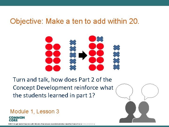 A Story of Units Objective: Make a ten to add within 20. Turn and
