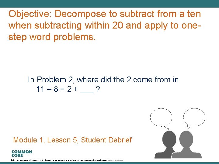 A Story of Units Objective: Decompose to subtract from a ten when subtracting within