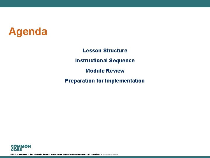 A Story of Units Agenda Lesson Structure Instructional Sequence Module Review Preparation for Implementation