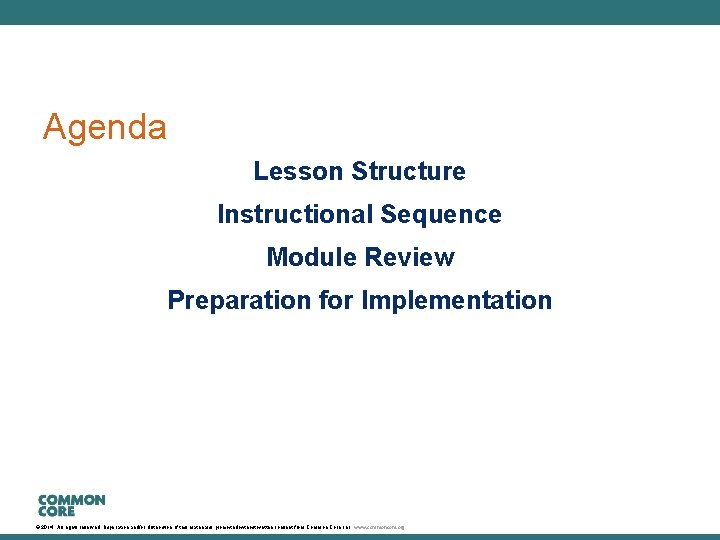 A Story of Units Agenda Lesson Structure Instructional Sequence Module Review Preparation for Implementation