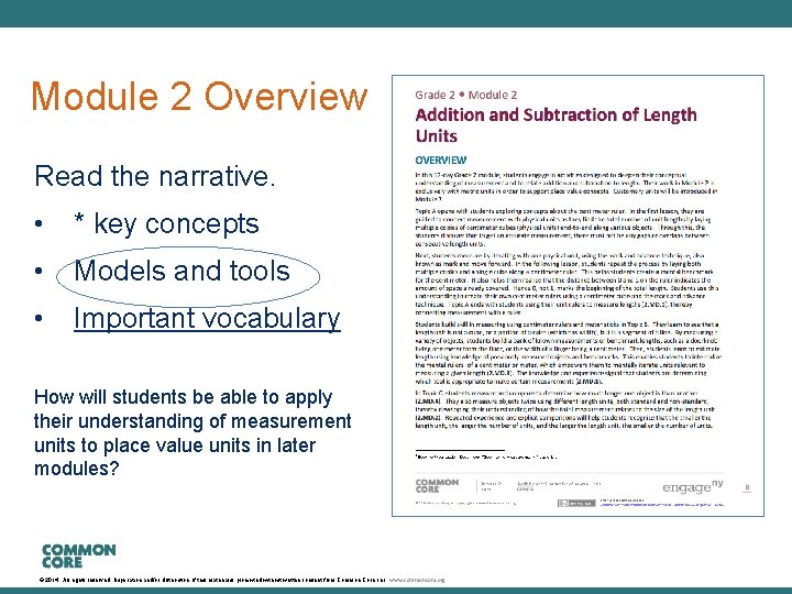 A Story of Units Module 2 Overview Read the narrative. • * key concepts