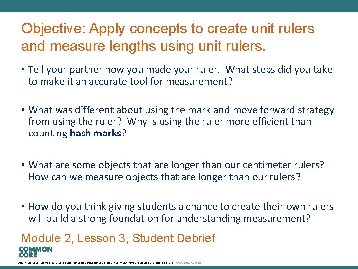 A Story of Units Objective: Apply concepts to create unit rulers and measure lengths