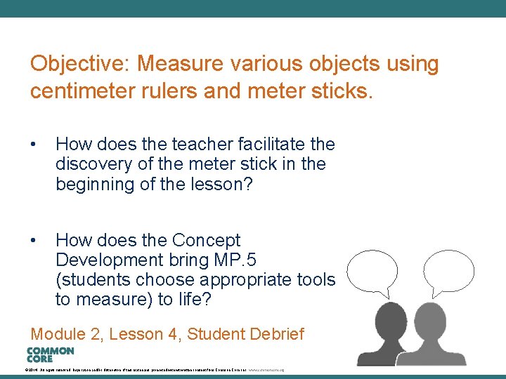 A Story of Units Objective: Measure various objects using centimeter rulers and meter sticks.