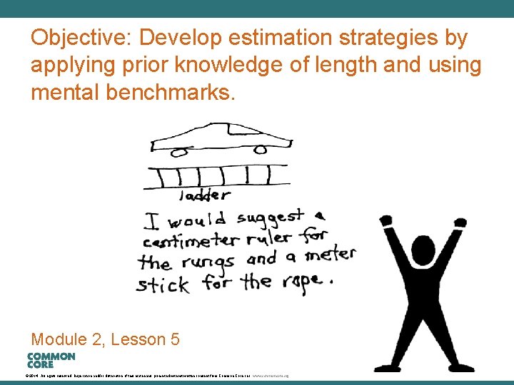 A Story of Units Objective: Develop estimation strategies by applying prior knowledge of length