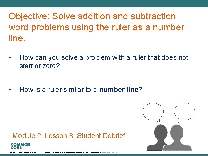 A Story of Units Objective: Solve addition and subtraction word problems using the ruler