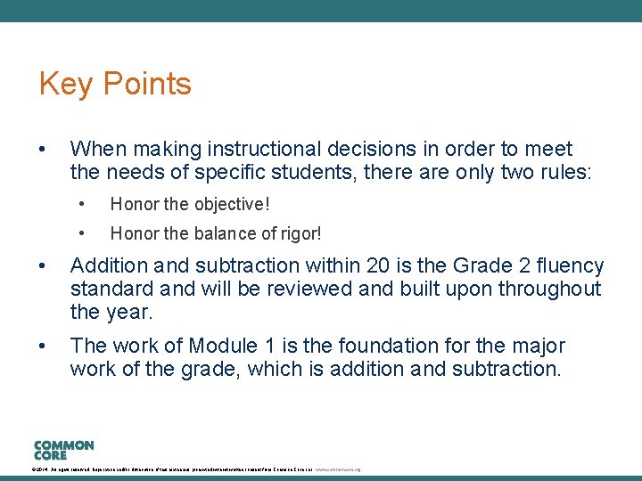 A Story of Units Key Points • When making instructional decisions in order to