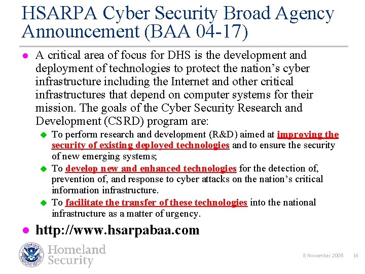 HSARPA Cyber Security Broad Agency Announcement (BAA 04 -17) l A critical area of