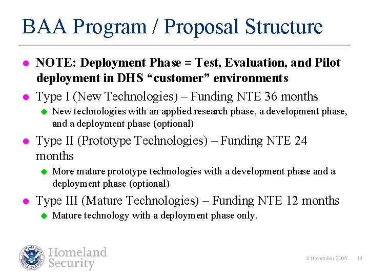 BAA Program / Proposal Structure l l NOTE: Deployment Phase = Test, Evaluation, and