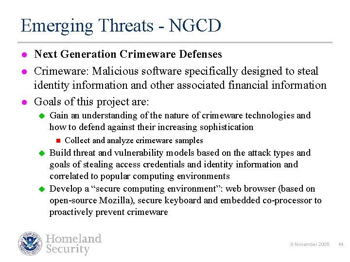 Emerging Threats - NGCD l l l Next Generation Crimeware Defenses Crimeware: Malicious software
