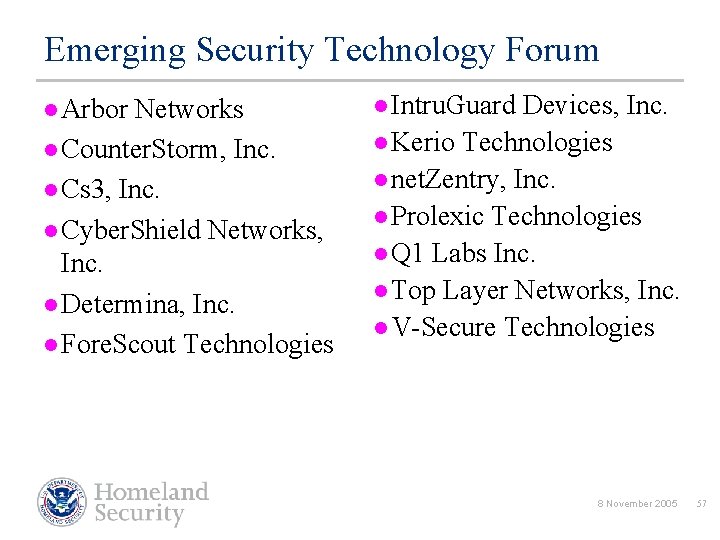 Emerging Security Technology Forum l Arbor Networks l Intru. Guard Devices, Inc. l Counter.