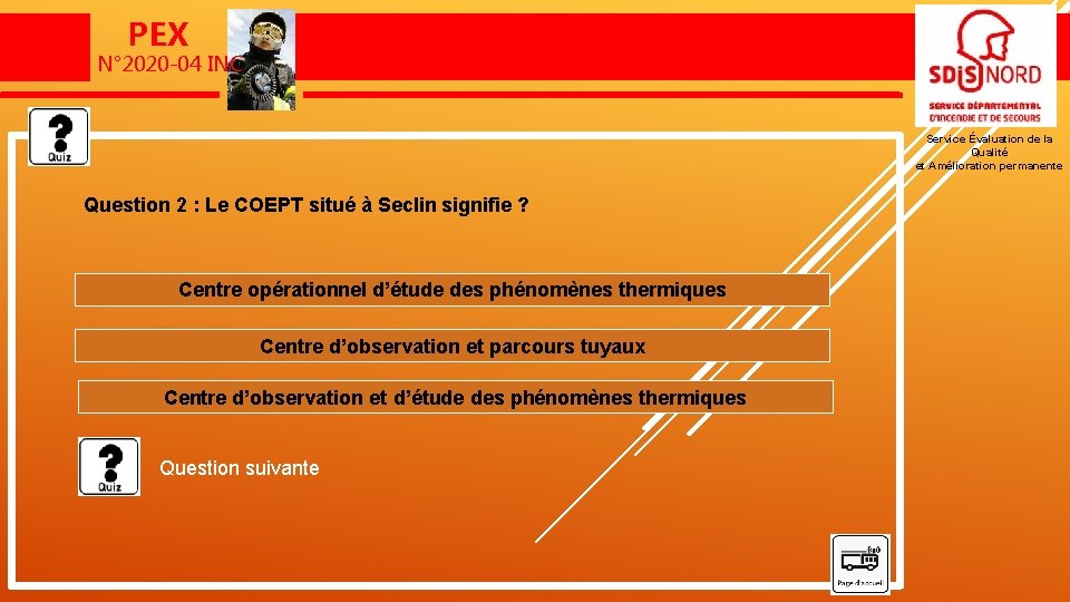 PEX N° 2020 -04 INC Un sapeur-pompier brûlé lors d’un feu d’appartement Service Évaluation