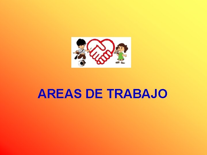 AREAS DE TRABAJO 