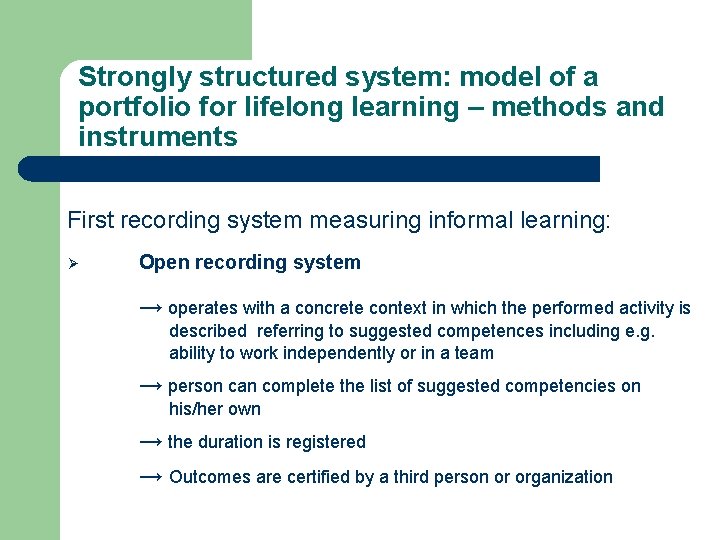Strongly structured system: model of a portfolio for lifelong learning – methods and instruments Strongly structured system: model of a portfolio for lifelong learning – methods and instruments