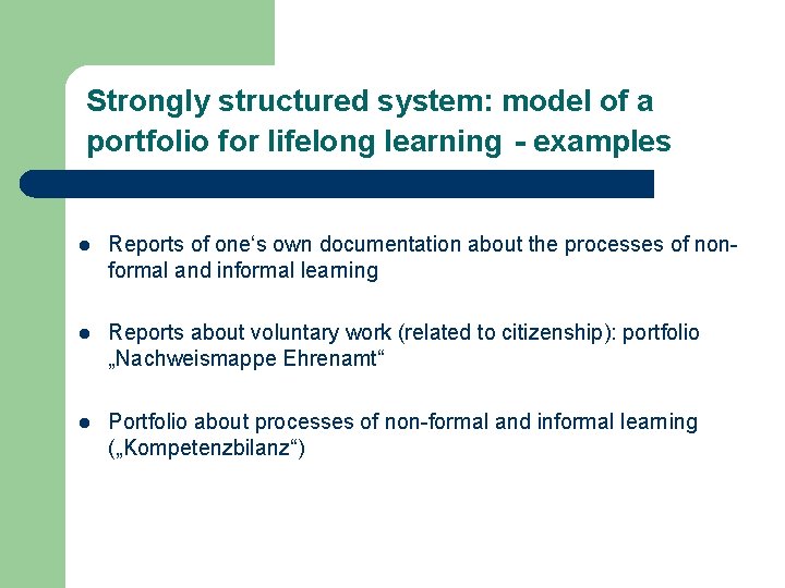 Strongly structured system: model of a portfolio for lifelong learning - examples l Reports Strongly structured system: model of a portfolio for lifelong learning - examples l Reports